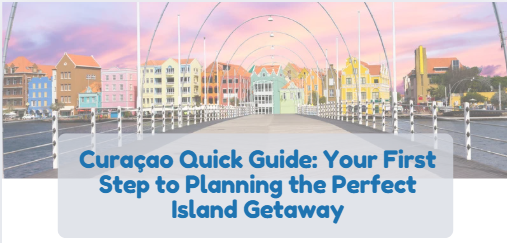 Curaçao Quick Guide